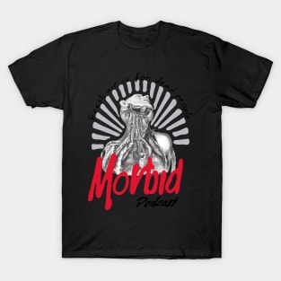 morbid-podcast-Give-your-design a name! T-Shirt